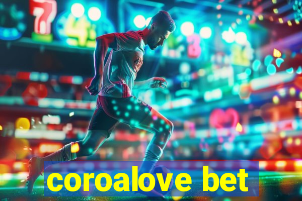 coroalove bet